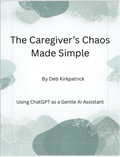 Caregiver’s Chaos Made Simple