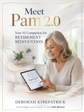 Meet PAM 2.0. Your AI Companion for Retirement Reinvention